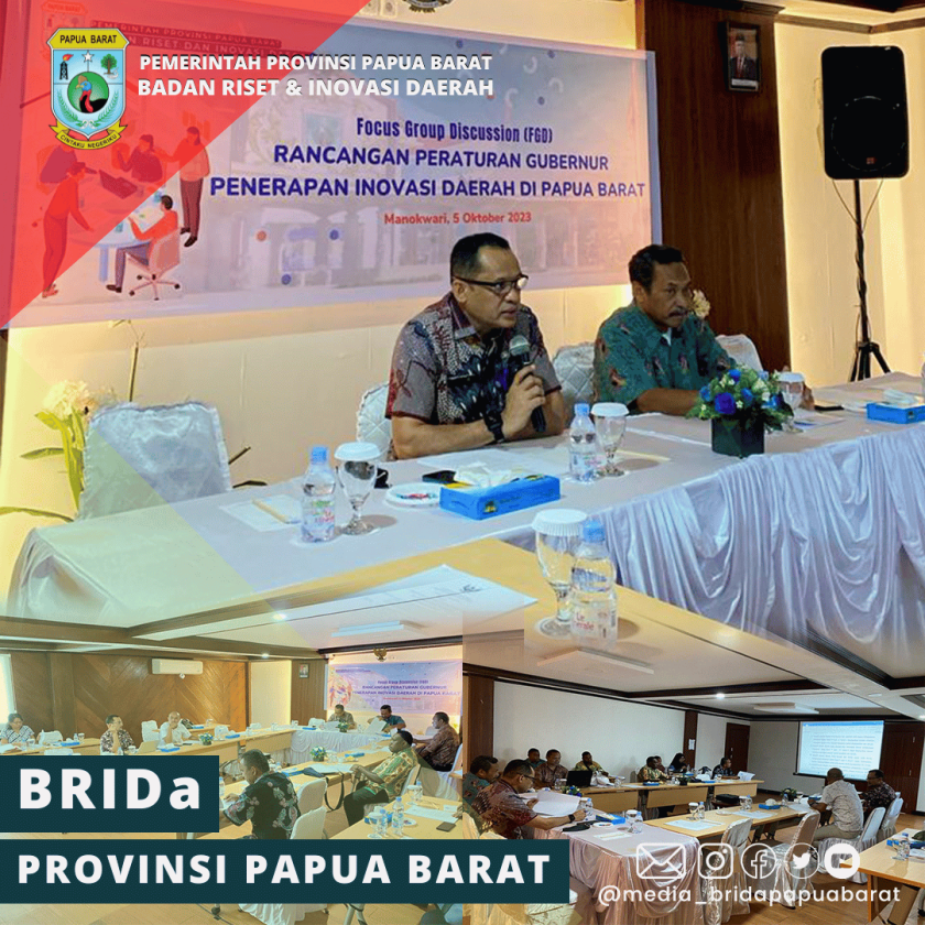 BOBOTI RANPERGUB TENTANG PENERAPAN INOVASI DAERAH  BRIDA PAPUA BARAT GELAR FGD INTERNAL